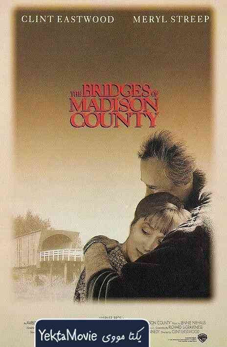 فیلم The Bridges of Madison County 1995 ( پل های شهرستان مدیسون ۱۹۹۵ )