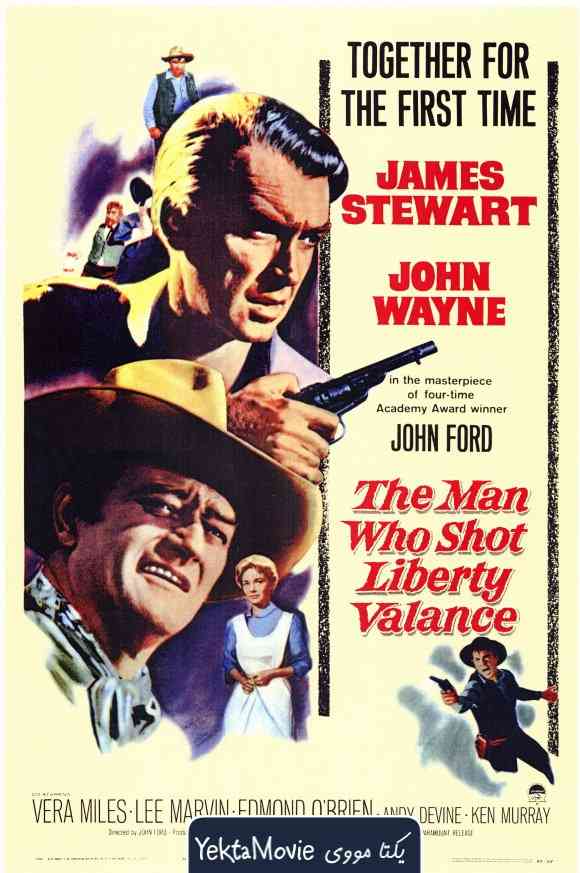فیلم The Man Who Shot Liberty Valance 1962 ( مردی که لیبرتی والانس را شلیک کرد ۱۹۶۲ )